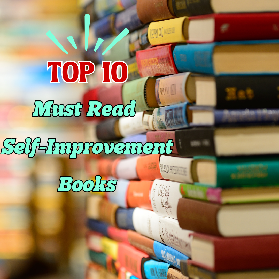 Read more about the article Top 10 Must-Read Self-Improvement Books